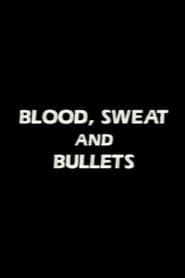 Poster Blood, Sweat and Bullets