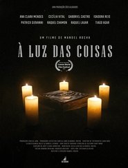 À Luz das Coisas) À Luz das Coisas (2025)