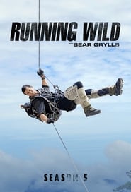 Running Wild with Bear Grylls Season 5 Episode 5