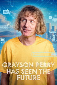 Grayson Perry Has Seen the Future постер