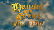Hansel y Gretel: Después de siempre