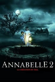 Annabelle 2 : La Création du Mal streaming film