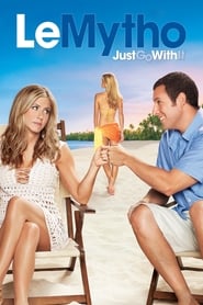 Le Mytho : Just Go with It vf film complet stream regarder Française
sous-titre -720p- 2011 -------------