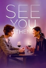 See You Then (2021) Cliver HD - Legal - ver Online & Descargar