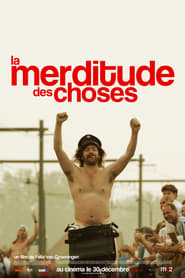 La merditude des choses film en streaming