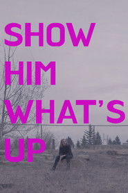 Show Him What's Up (2024)