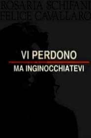 Vi perdono ma inginocchiatevi 2012