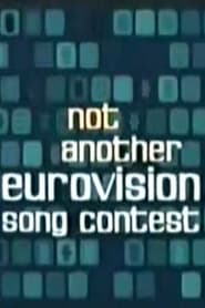 Poster Not Another Eurovision Song Contest