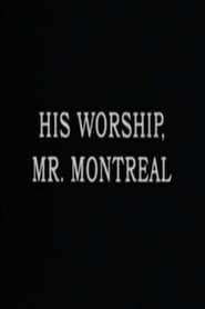 Poster His Worship, Mr. Montréal