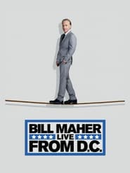 Full Cast of Bill Maher: Live from D.C.