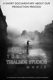 The Trialside Studios Movie 2022