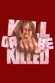 Poster van Kill or Be Killed