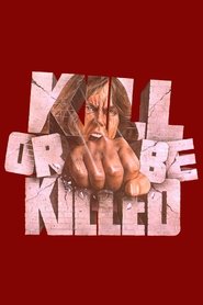 Poster for Kill or Be Killed