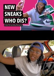 New Sneaks, Who Dis? (2020)