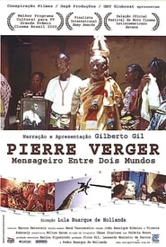 Poster Pierre Verger: Mensageiro Entre Dois Mundos