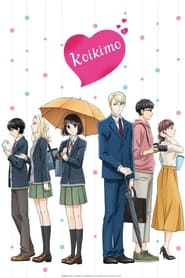 Poster Koikimo - Season 1 Episode 1 : He's Not Entirely Bad 2021