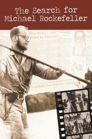 The Search for Michael Rockefeller 2011 Δωρεάν απεριόριστη πρόσβαση