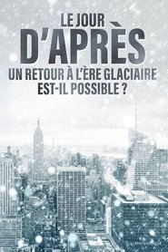 Le jour d'après : Un retour à l'ère glaciaire est-il possible ? (2025)