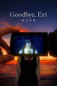 Goodbye, Eri