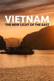 Vietnam the New Light of the East