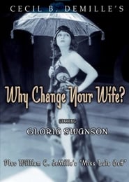 Why Change Your Wife? постер
