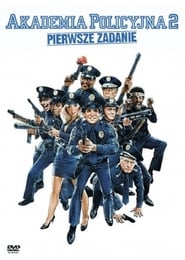 Akademia Policyjna 2: Pierwsze Zadanie (1985)