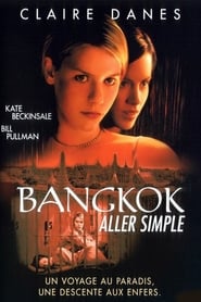 Voir Bangkok, Aller simple en streaming vf gratuit sur streamizseries.net site special Films streaming