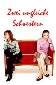 Zwei ungleiche Schwestern (2004)