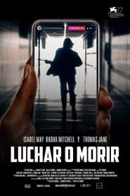 Luchar o Morir Película Completa HD 1080p [MEGA] [LATINO] 2020