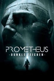 Prometheus – Dunkle Zeichen