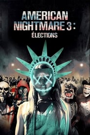 Film American Nightmare 3: Élections streaming