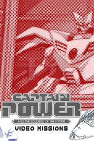 Captain Power and the Soldiers of the Future: Video Missions collection poster