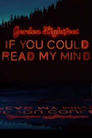 Gordon Lightfoot: If You Could Read My Mind