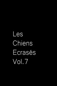 Les Chiens Écrasés vol.7
