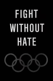 Fight Without Hate постер