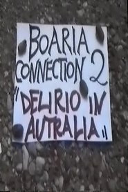 Poster Boaria Connection 2: Delirio In Autralia 2001