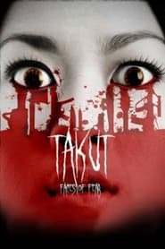 Takut: Faces of Fear 2008