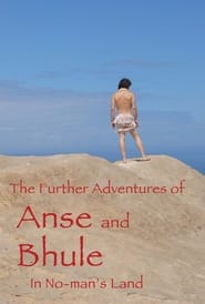The Further Adventures of Anse and Bhule in No-man's Land постер