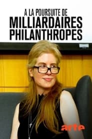 À la poursuite de milliardaires philanthropes (2021)
