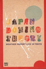 Weather Report – Japan Domino Theory – Weather Report Live In Tokyo (1984) Weather Report – Japan Domino Theory – Weather Report Live In Tokyo (1984)