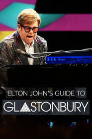 Elton John&rsquo;s Guide to Glastonbury (2023)