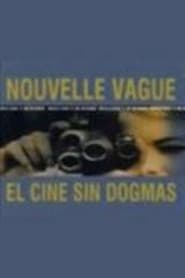 Poster Nouvelle Vague : El cine sin dogmas