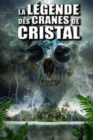 La Légende des crânes de cristal streaming