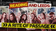 Reading and Leeds: A Rite of Passage