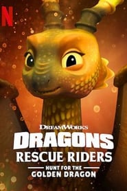 Dragons : Les Gardiens du ciel : À la poursuite du dragon d’or