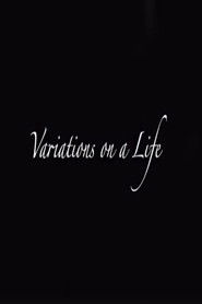 Variations on a Life (2025)