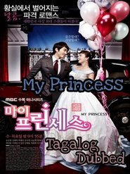My Princess (Tagalog Dubbed)