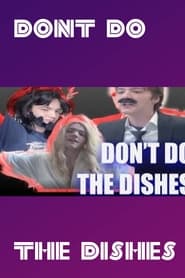 Dont Do The Dishes