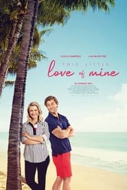 This Little Love of Mine 2021 NF Movie WebRip English ESub 480p 720p 1080p