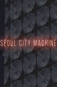 Poster Seoul City Machine 2017
